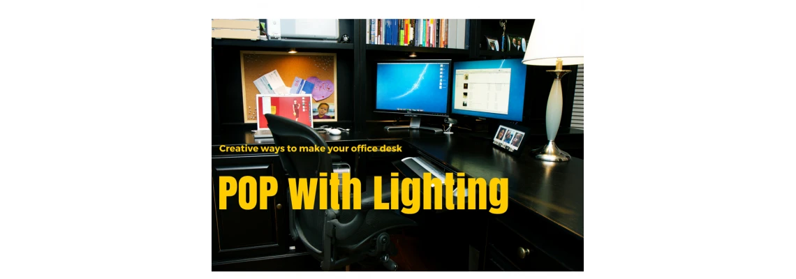 Δημιουργικοί τρόποι για να φτιάξετε το γραφείο σας με τον κατάλληλο φωτισμό