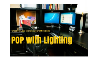 Δημιουργικοί τρόποι για να φτιάξετε το γραφείο σας με τον κατάλληλο φωτισμό